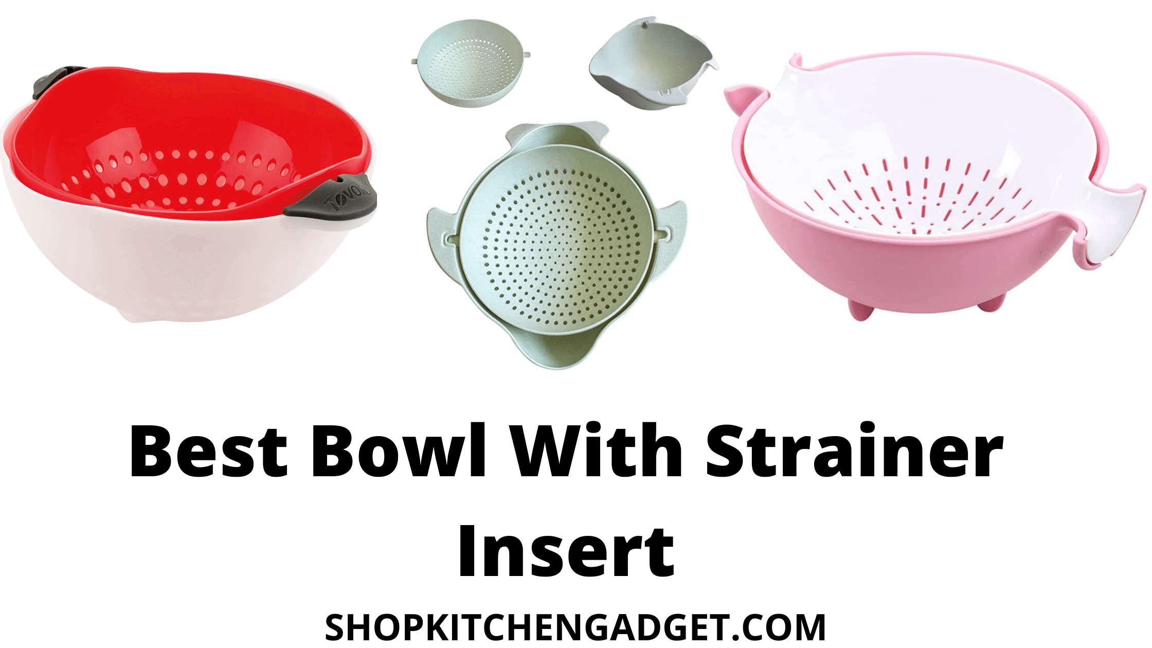 Best Bowl With Strainer Insert