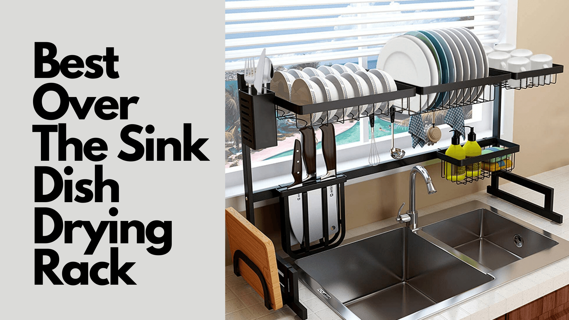 Best Over The Sink Dish Drying Rack