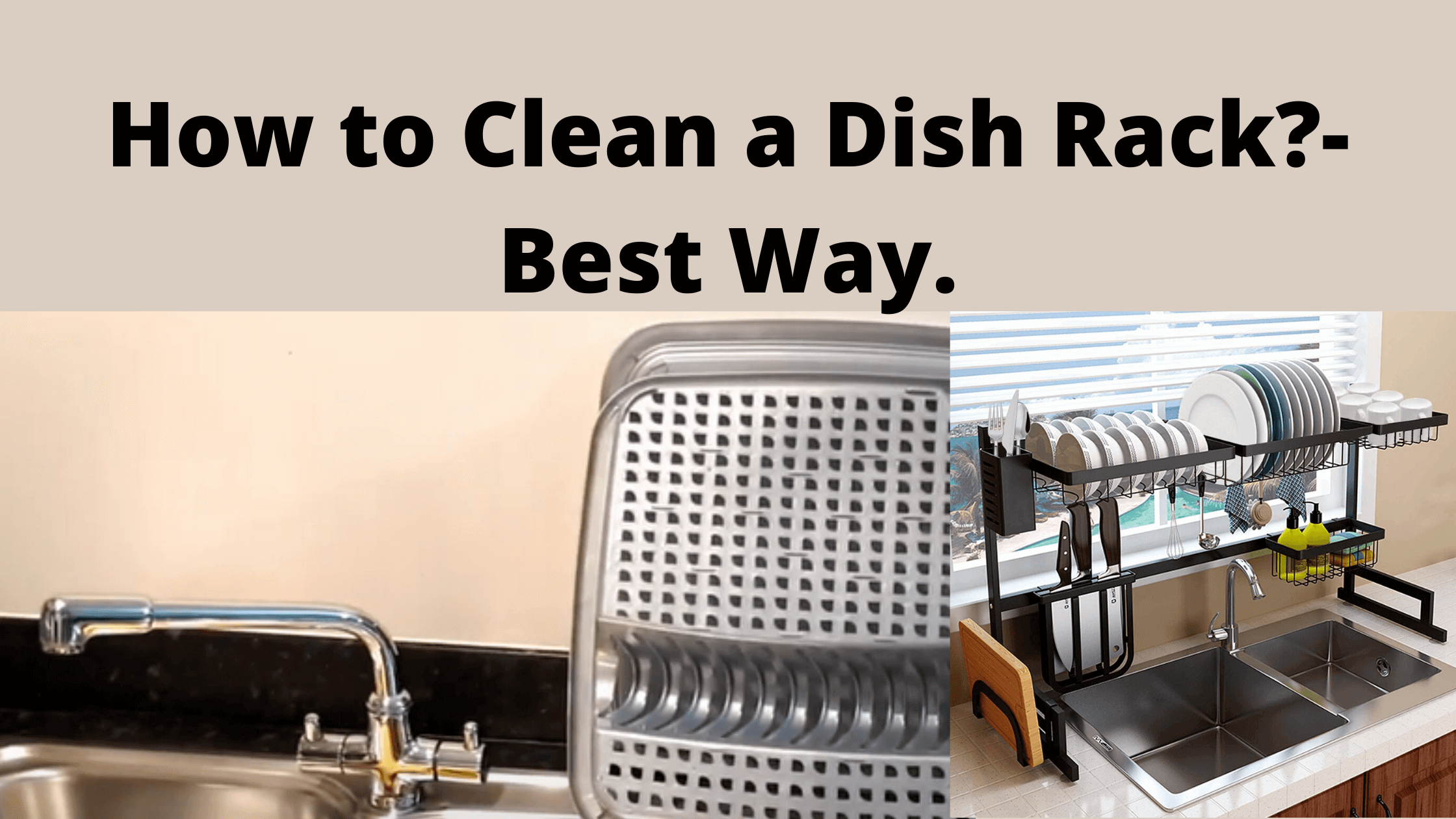 How to Clean a Dish Rack?- Best Way